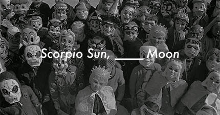 Scorpio Sun, ____ Moon %>