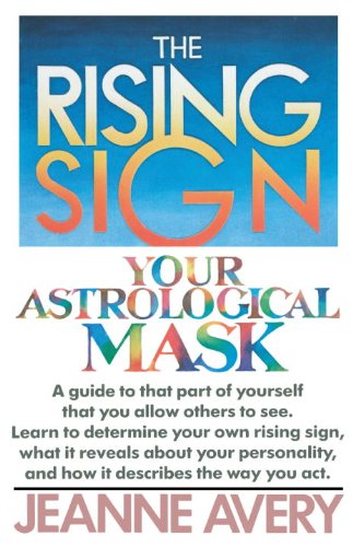 The Rising Sign by Jeanne Avery